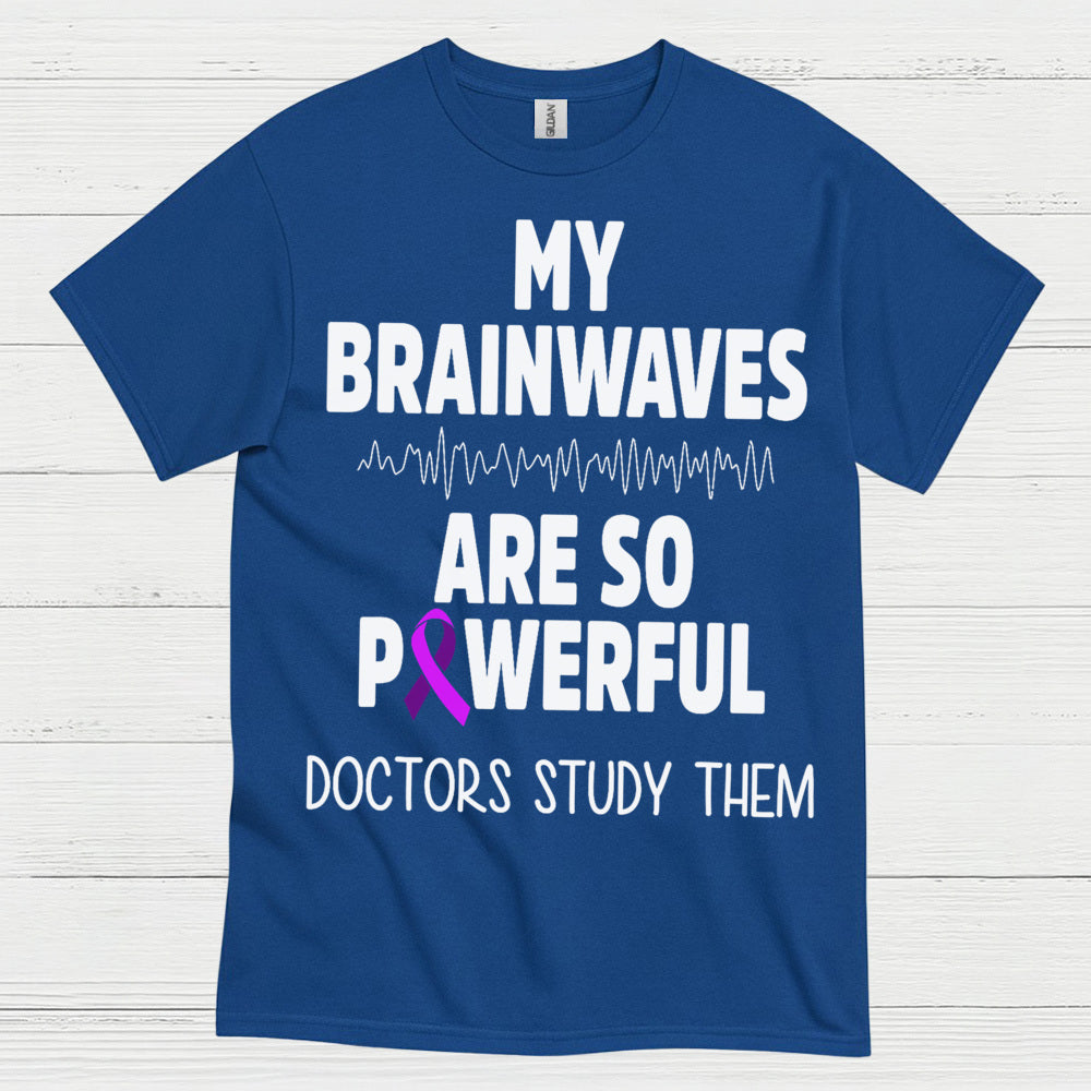 My Brainwaves Are So Powerful T Shirt
