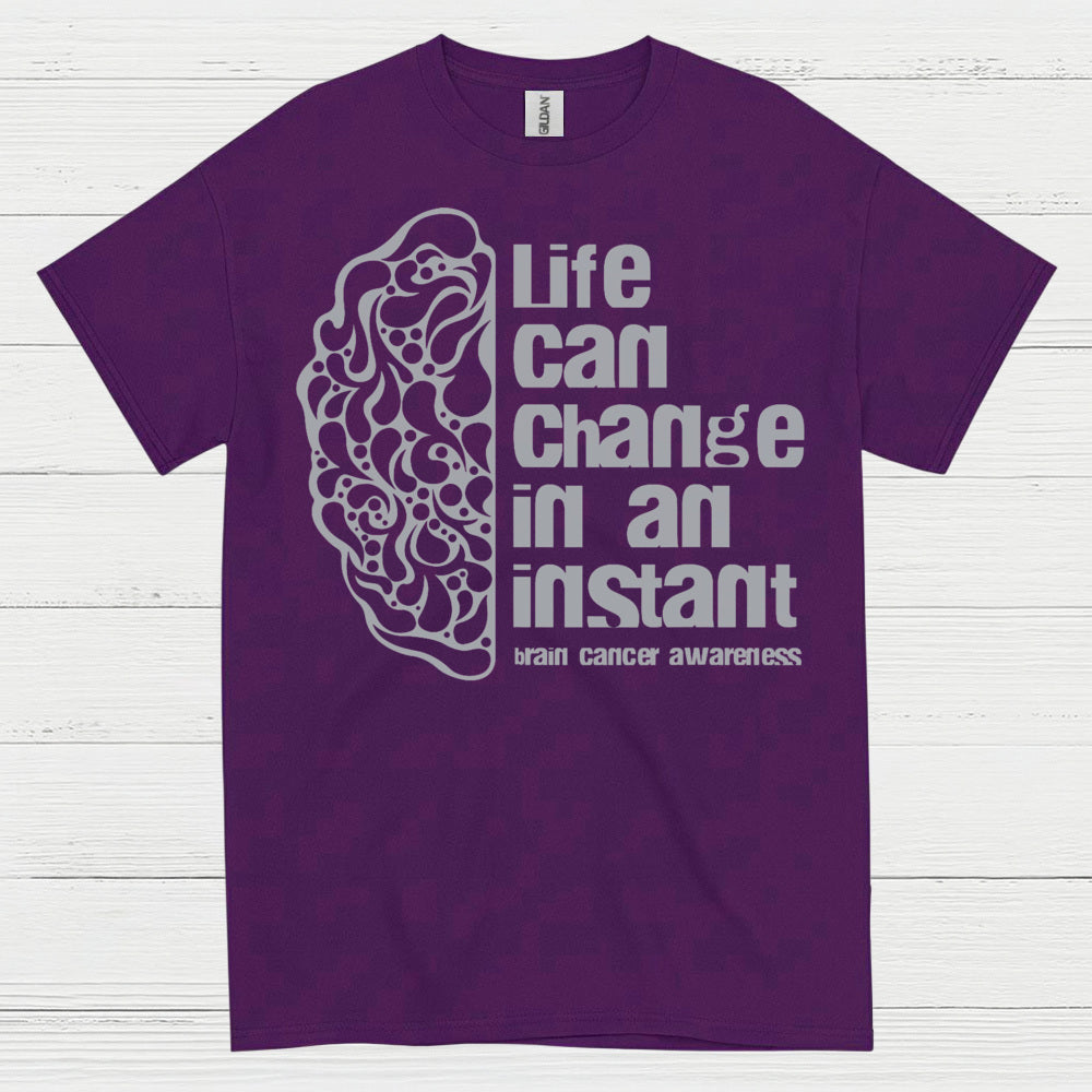 Life Can Change In An Instant Brain Cancer T Shirt