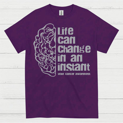 Life Can Change In An Instant Brain Cancer T Shirt