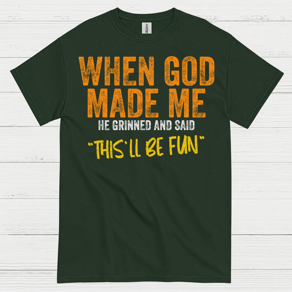 When God Made Me Funny Christian T Shirt