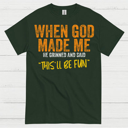When God Made Me Funny Christian T Shirt