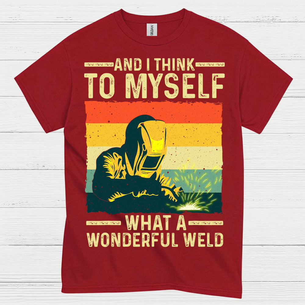 What A Wonderful Weld Welding T Shirt