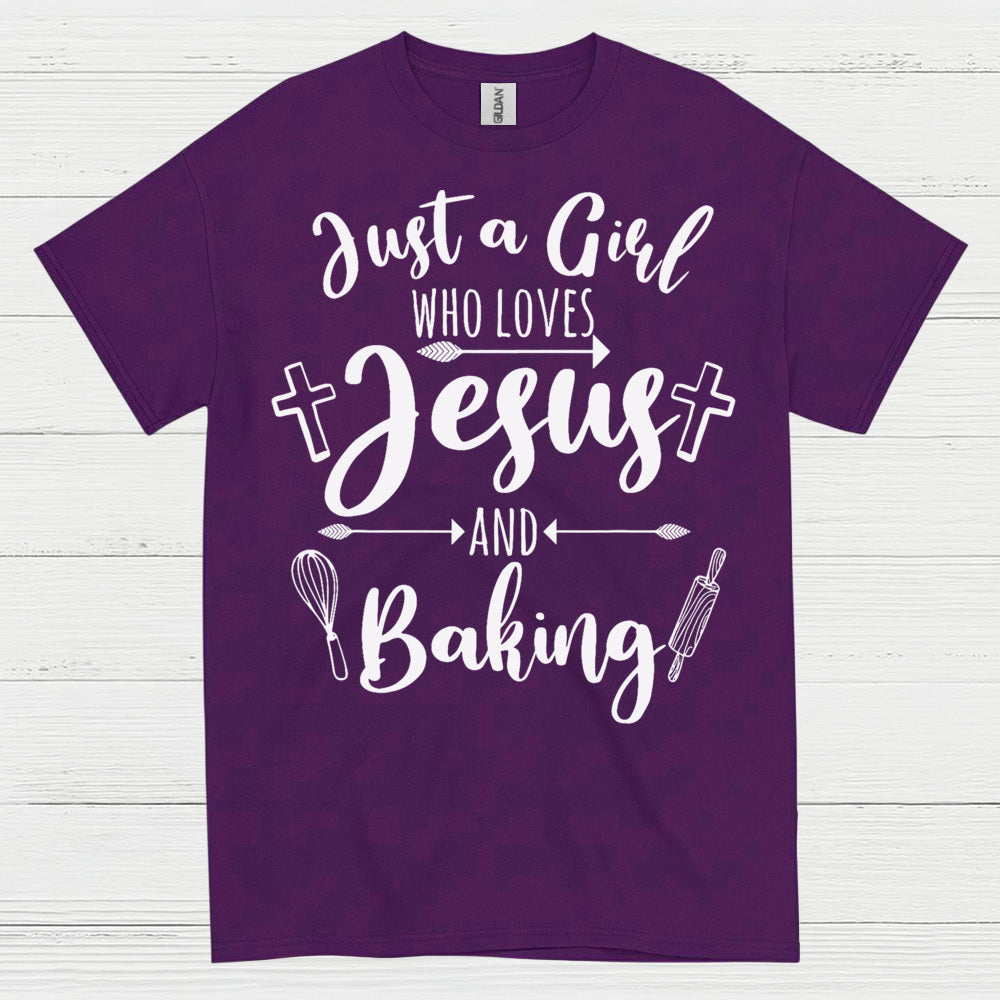 Just A Girl Who Loves Jesus Baking T Shirt