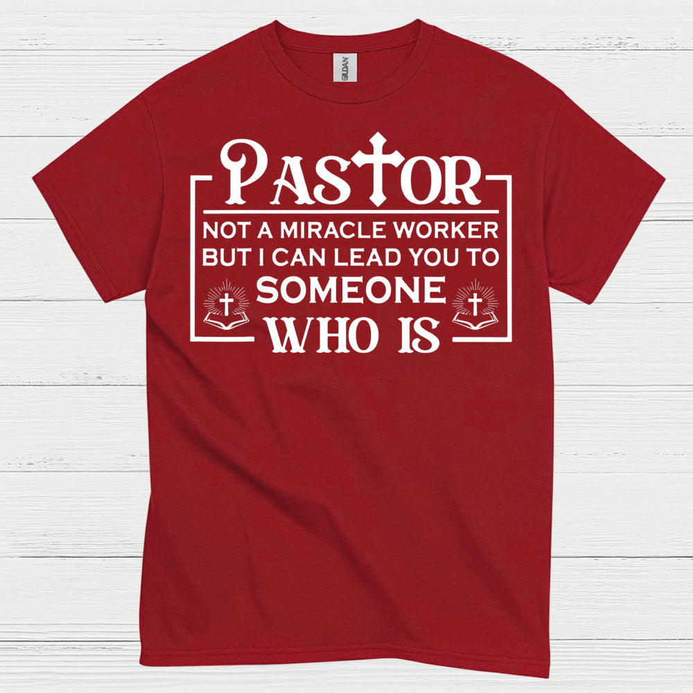 Pastor Not A Miracle Worker Faith T Shirt