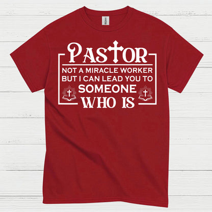 Pastor Not A Miracle Worker Faith T Shirt