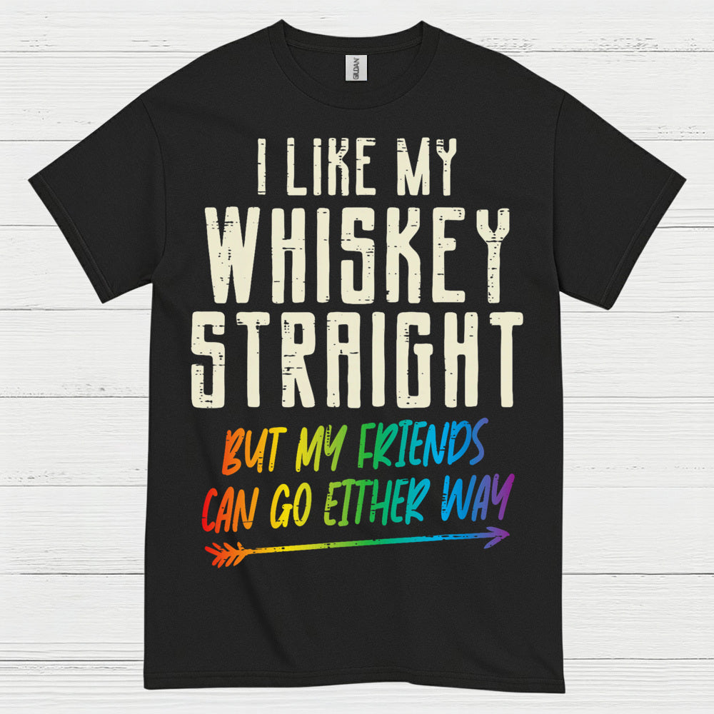 I Like My Whiskey Straight T Shirt