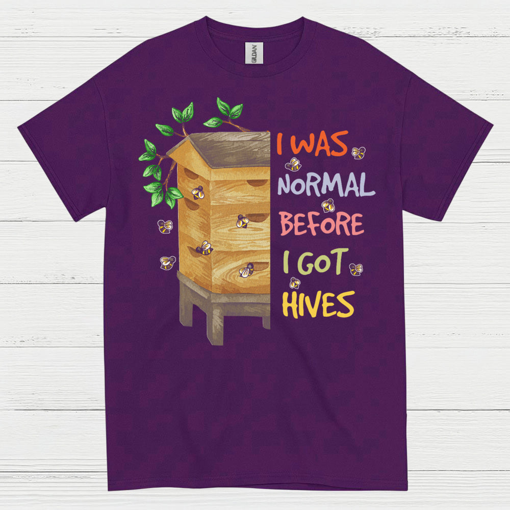 I Was Normal Before I Got Hives T Shirt