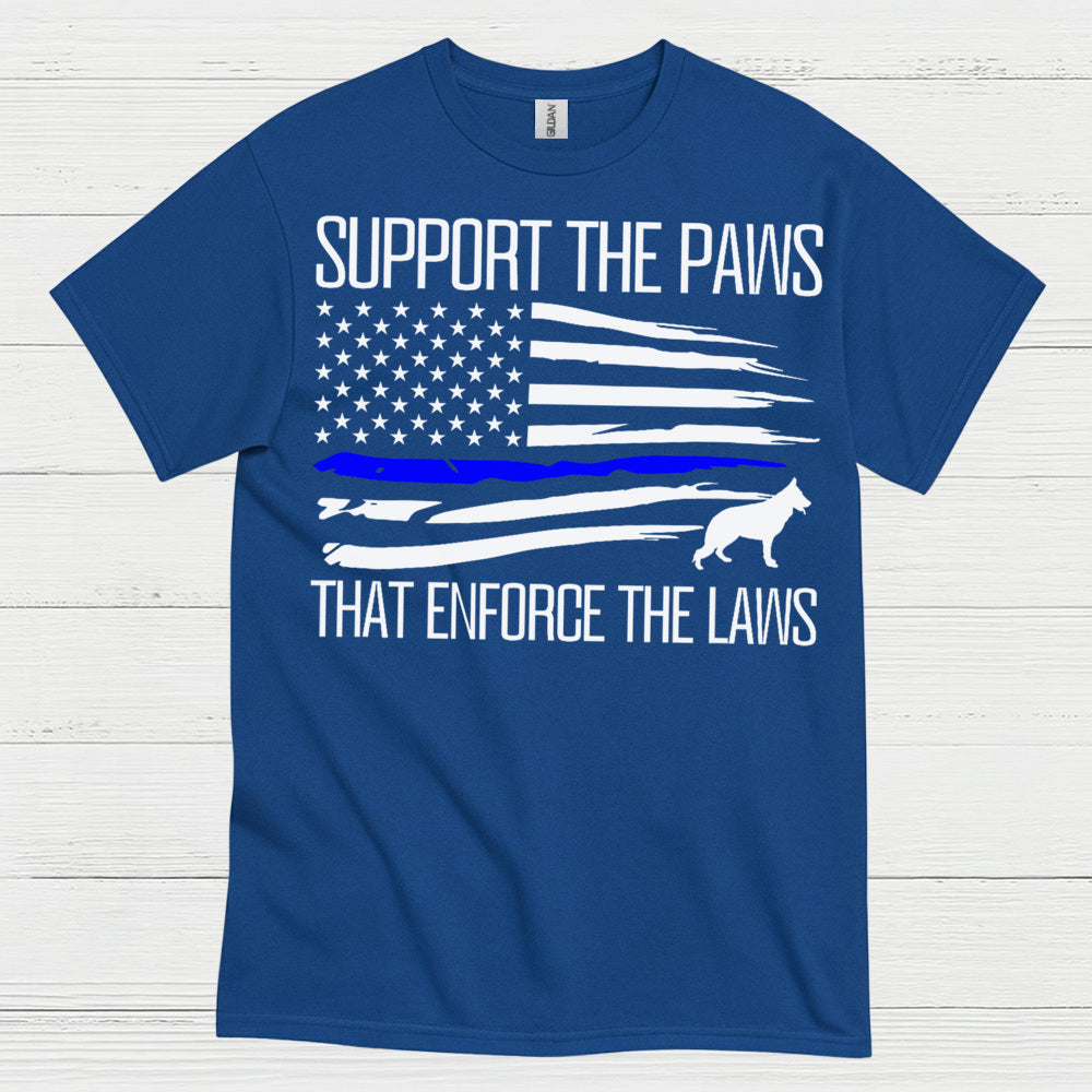 Support The Paws That Enforce The Laws T Shirt