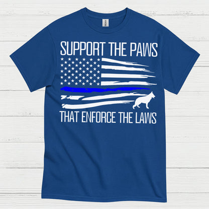 Support The Paws That Enforce The Laws T Shirt