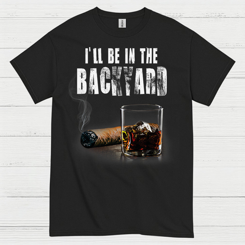 I’ll Be In The Backyard Relaxed Life T Shirt