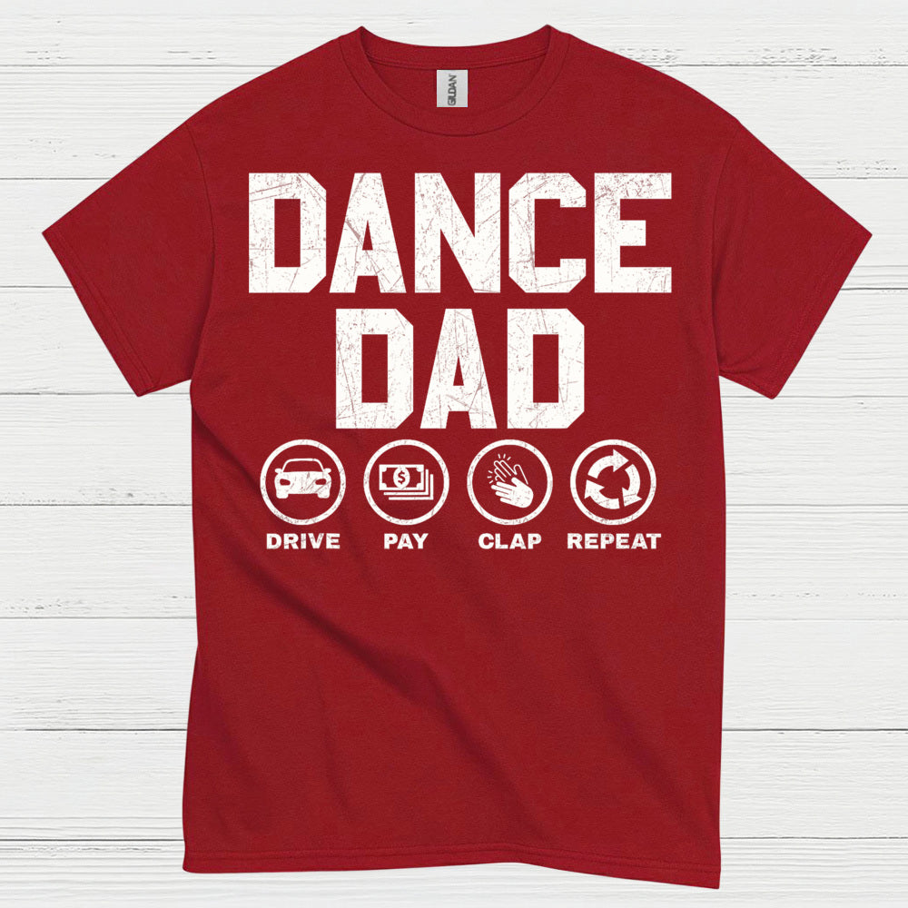 Dance Dad Drive Pay Repeat T Shirt