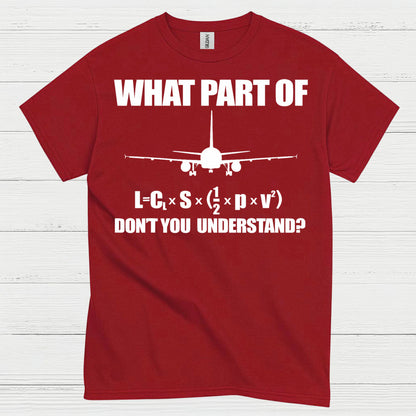 What Part Of Lift Equation Don't You Understand T Shirt