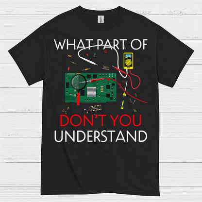 What Part Electronics T Shirt