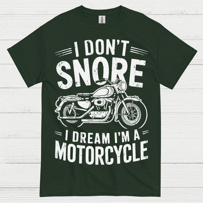 I Don’t Snore Motorcycle Dream T Shirt