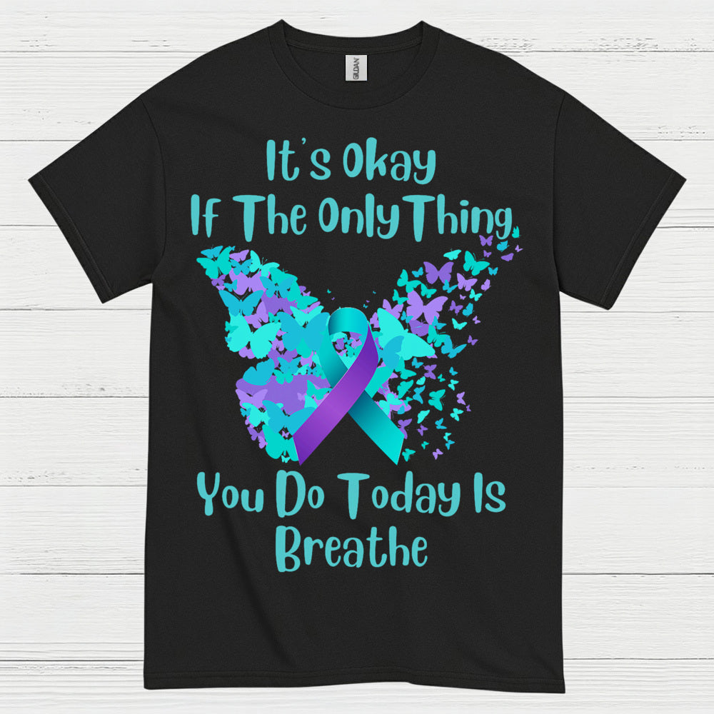 Its Okay Just Breathe Message T Shirt