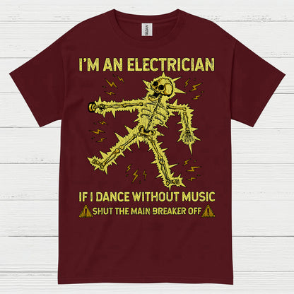 I'm An Electrician Humor Electrician T Shirt