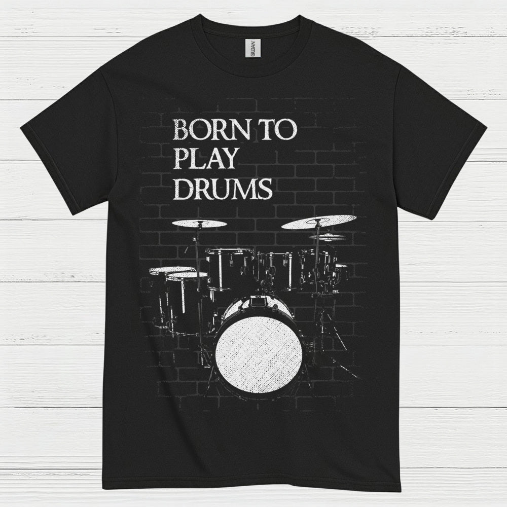 Born To Play Drums T Shirt