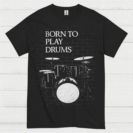 Born To Play Drums T Shirt