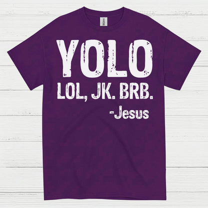 YOLO LOL JK BRB Jesus Humor Christian T Shirt