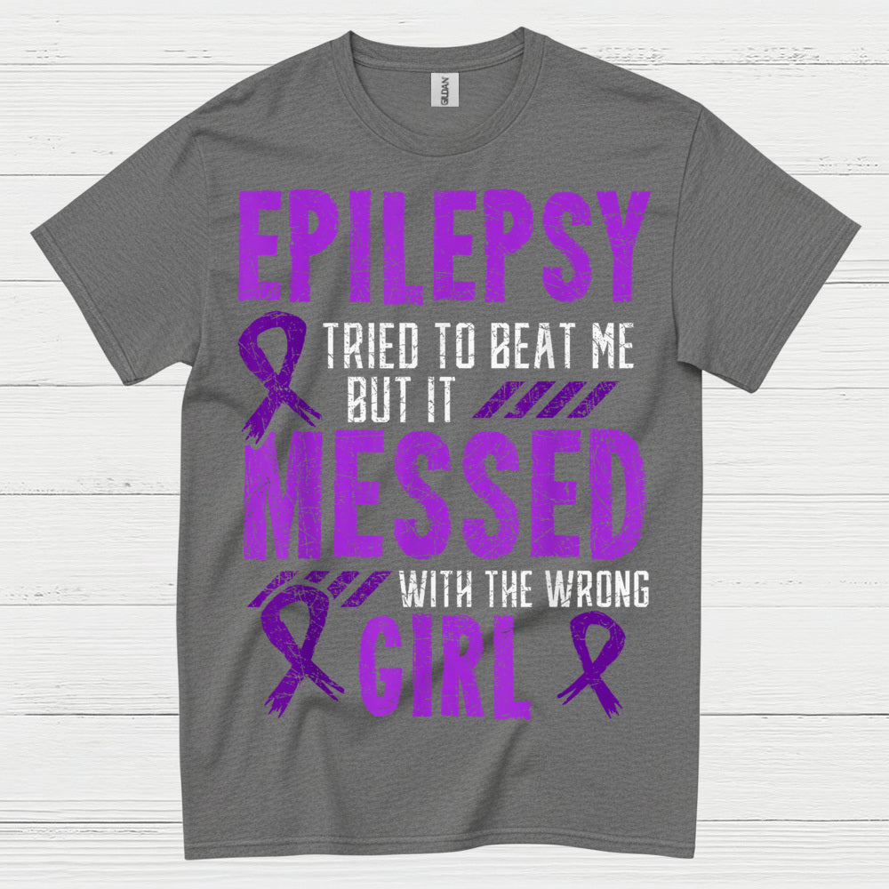 Epilepsy Messed With Wrong Girl T Shirt