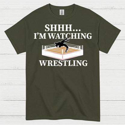Shhh I’m Watching Wrestling T Shirt
