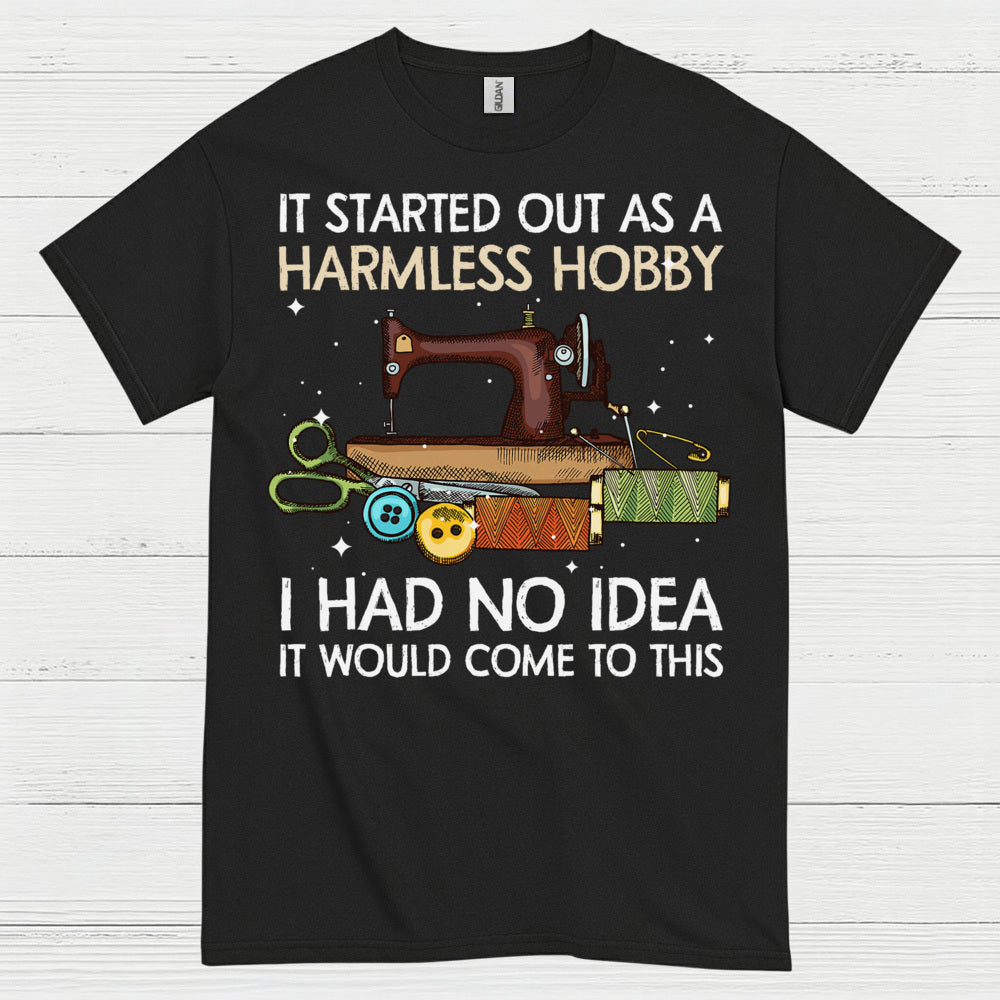 Harmless Hobby Sewing Quote T Shirt
