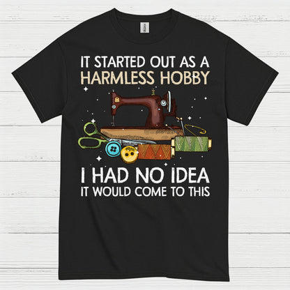 Harmless Hobby Sewing Quote T Shirt