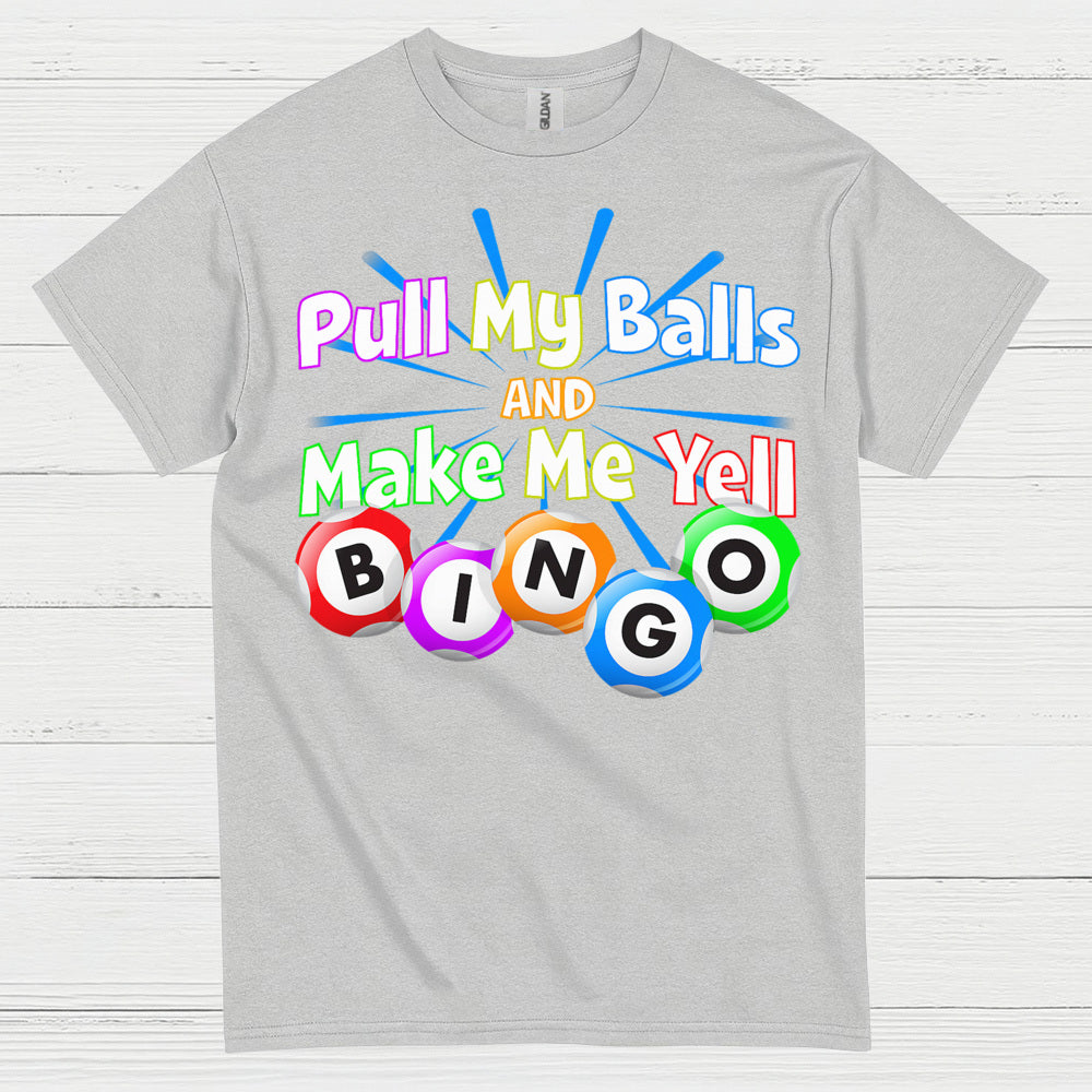 Funny Pull My Balls Bingo T Shirt