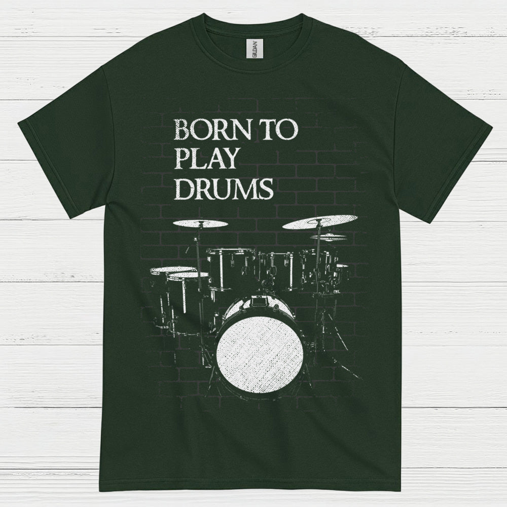Born To Play Drums T Shirt