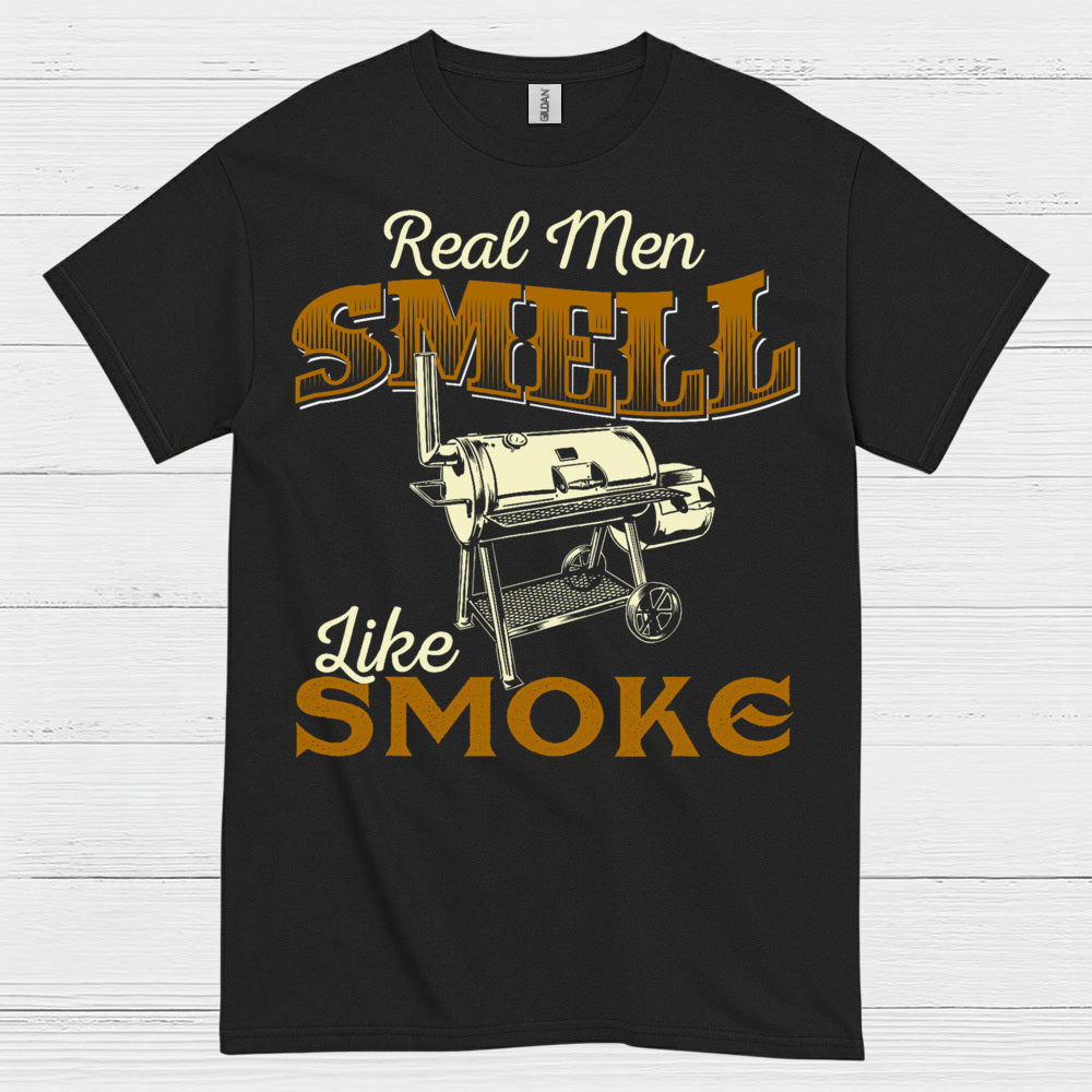 Real Men Smell Like Smoke T Shirt