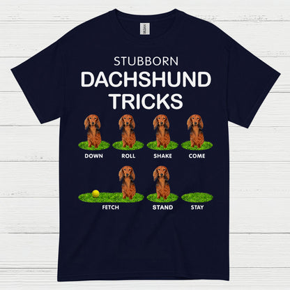 Stubborn Dachshund Tricks Funny Dog Lover T Shirt