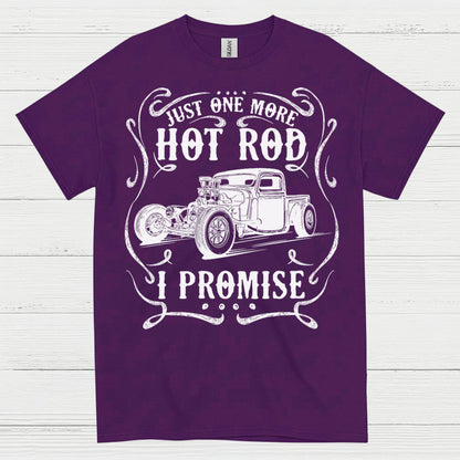 Just One More Hot Rod T Shirt