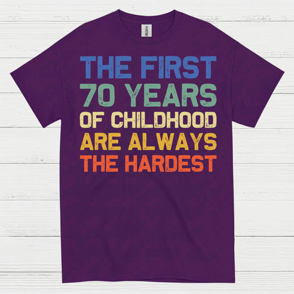 70 Years of Childhood Funny Quote T Shirt