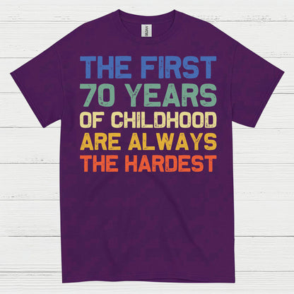 70 Years of Childhood Funny Quote T Shirt