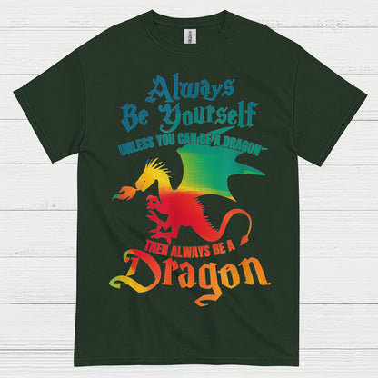 Always Be a Dragon T Shirt