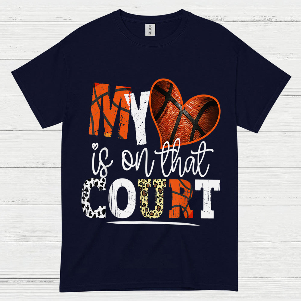 My Heart Is On That Court Basketball Mom T Shirt