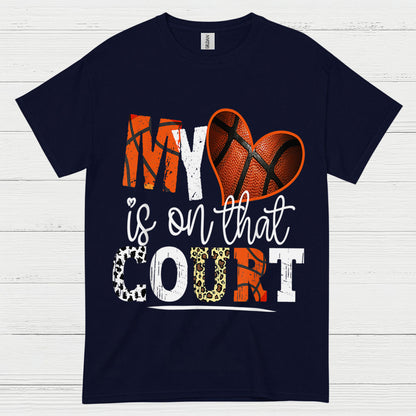 My Heart Is On That Court Basketball Mom T Shirt