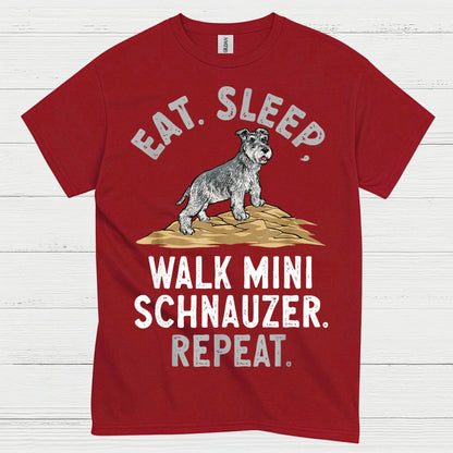 Eat Sleep Walk Mini Schnauzer Repeat T Shirt