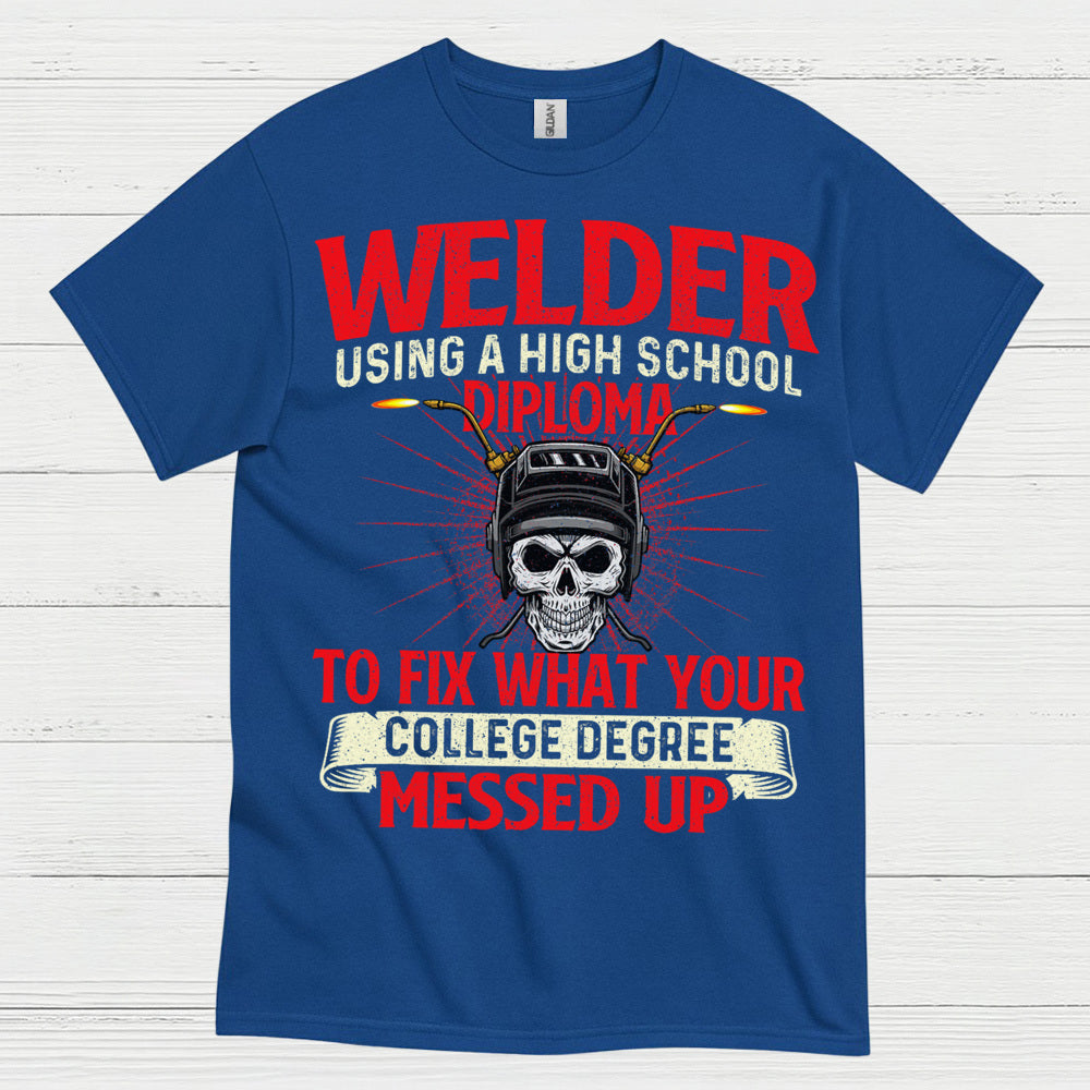 Welder High School Diploma Funny T Shirt