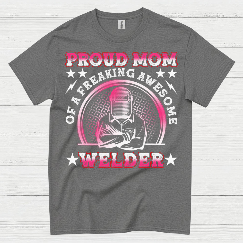 Proud Mom Welder Celebrating Her Awesome Craft T Shirt