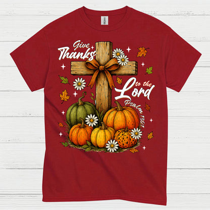 Give Thanks To The Lord Christian T Shirt