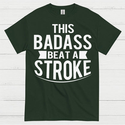 This Badass Beat A Stroke T Shirt