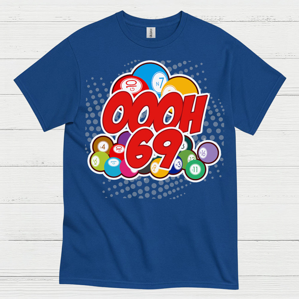Oooh 69 Bingo Humor T Shirt