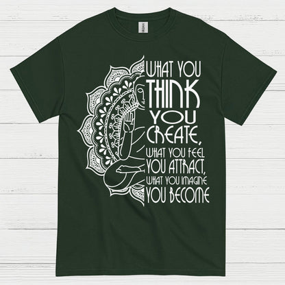 What You Think You Create Zen Quote T Shirt