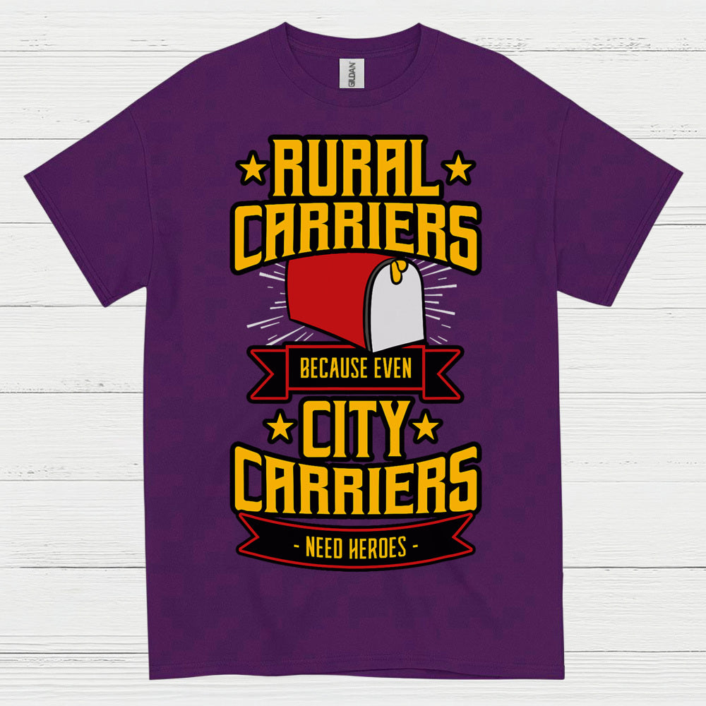 Rural Carriers Need Heroes T Shirt