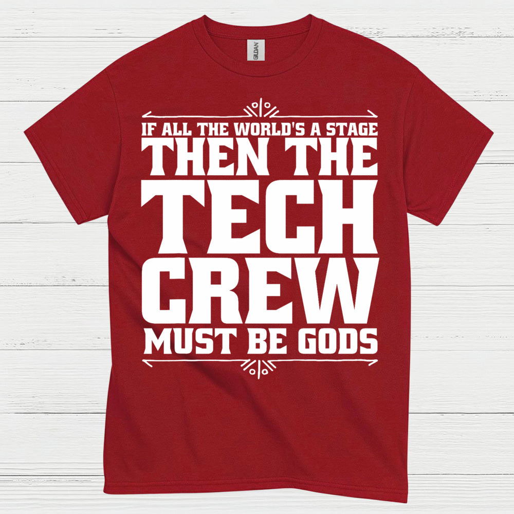 If All The World's A Stage Tech Crew T Shirt