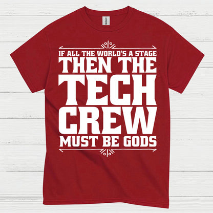 If All The World's A Stage Tech Crew T Shirt