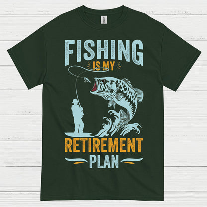 Fishing Is My Retirement Plan T Shirt