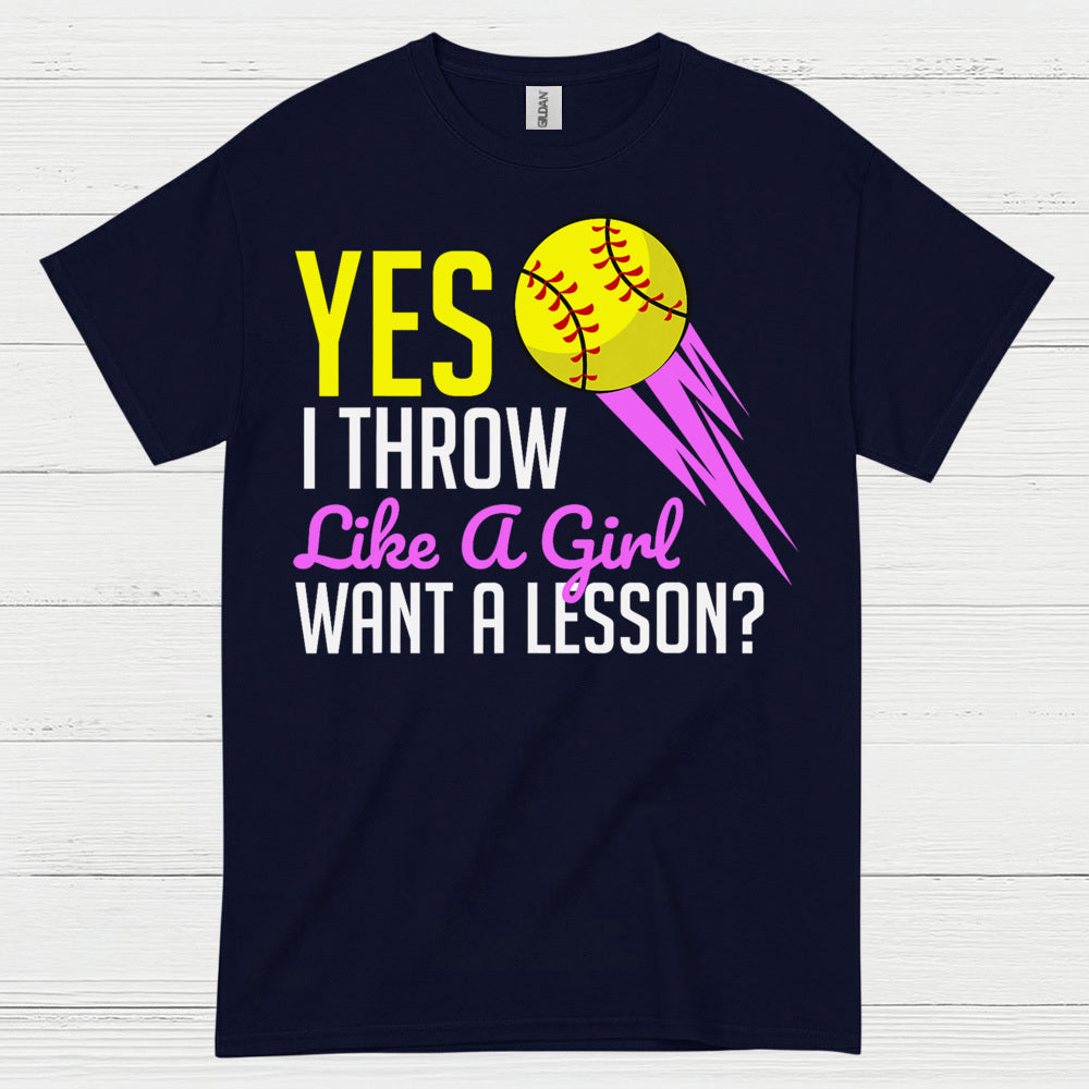 Yes I Throw Like A Girl Softball T Shirt