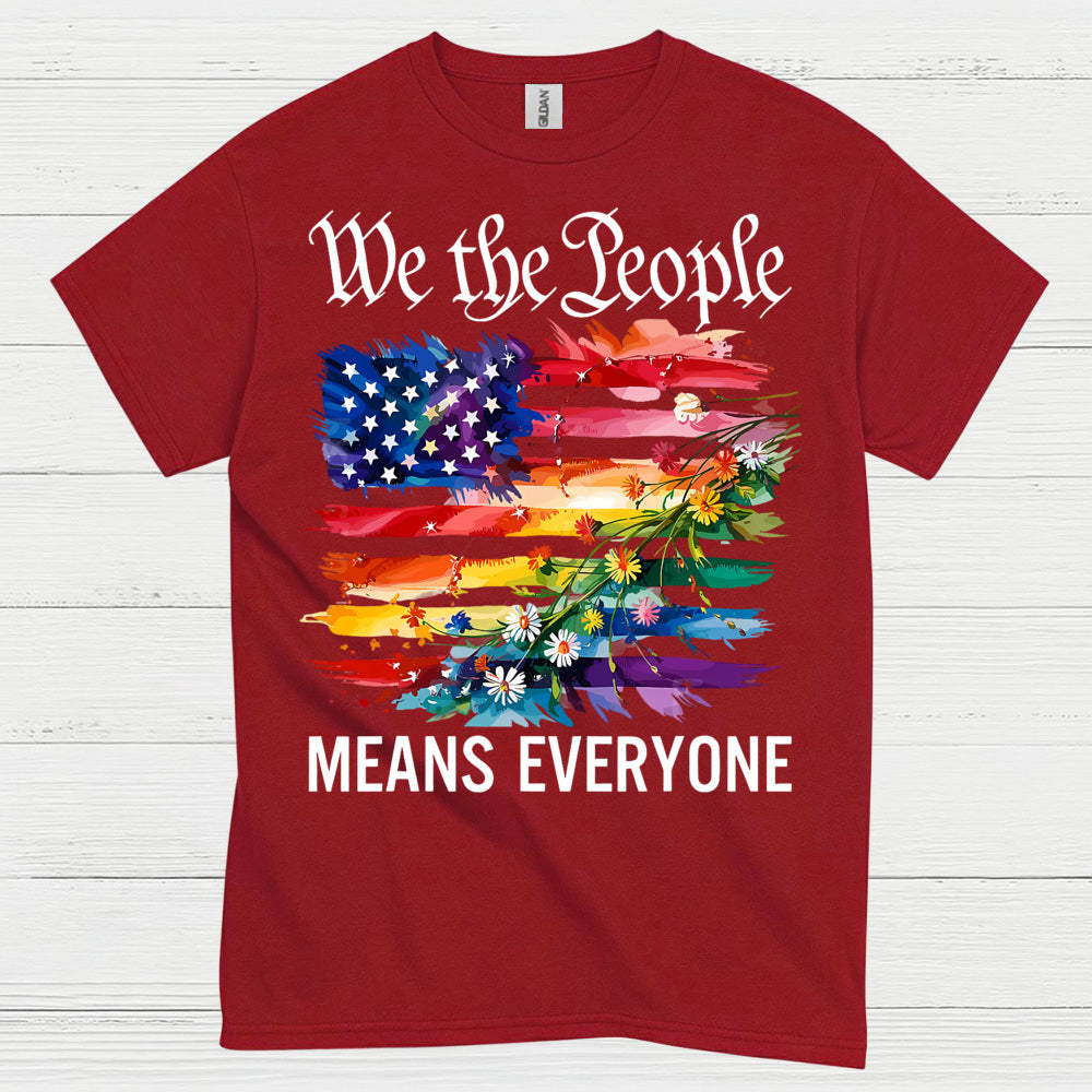 We The People Means Everyone T Shirt